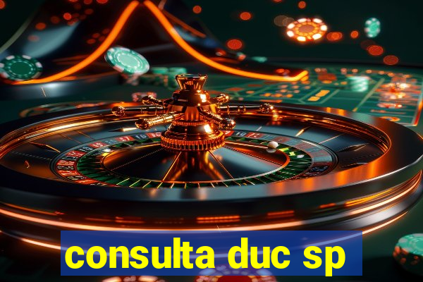 consulta duc sp